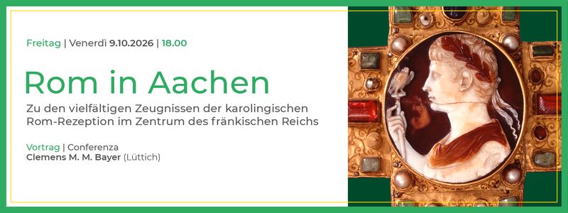 Vortrag "Rom in Aachen", 9.10.26, 18 Uhr